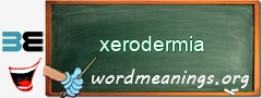 WordMeaning blackboard for xerodermia